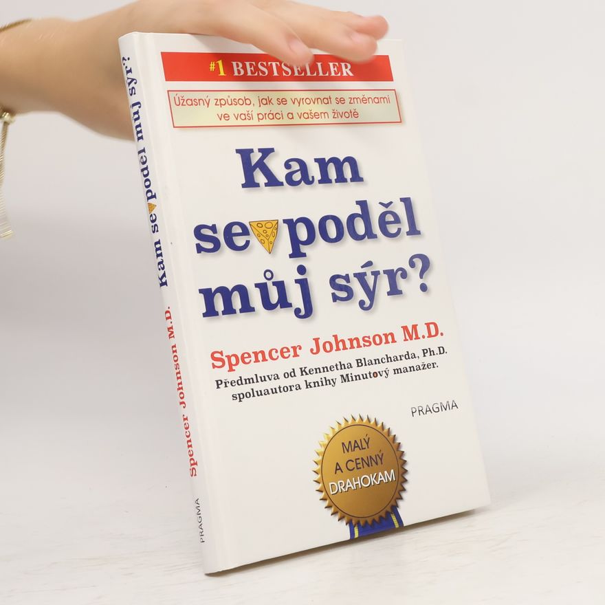 Spencer Johnson Kam se poděl můj sýr?