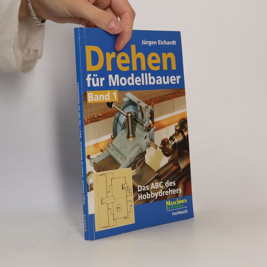 Jürgen Eichardt Drehen für Modellbauer