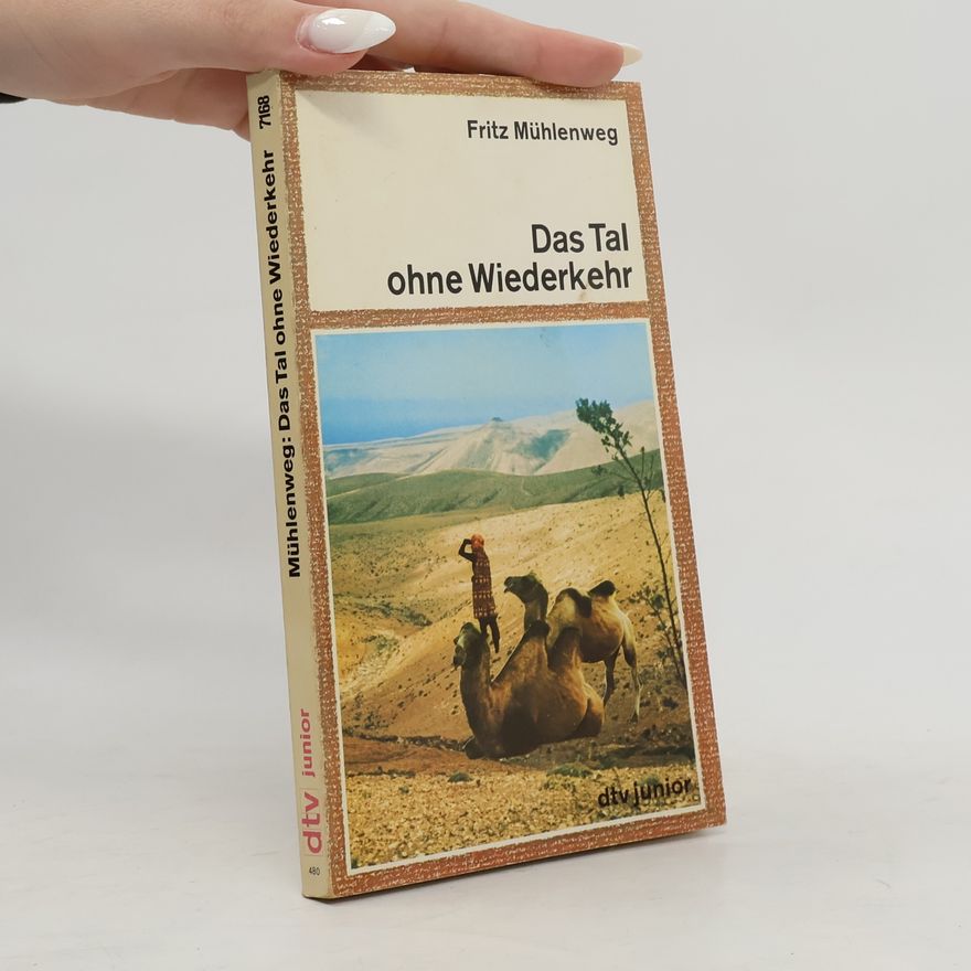 Fritz Mühlenweg Das Tal ohne Wiederkehr