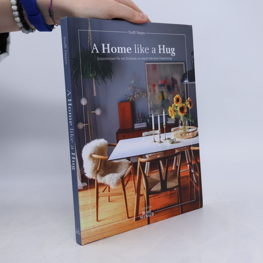 Steffi Heyen A Home Like a Hug