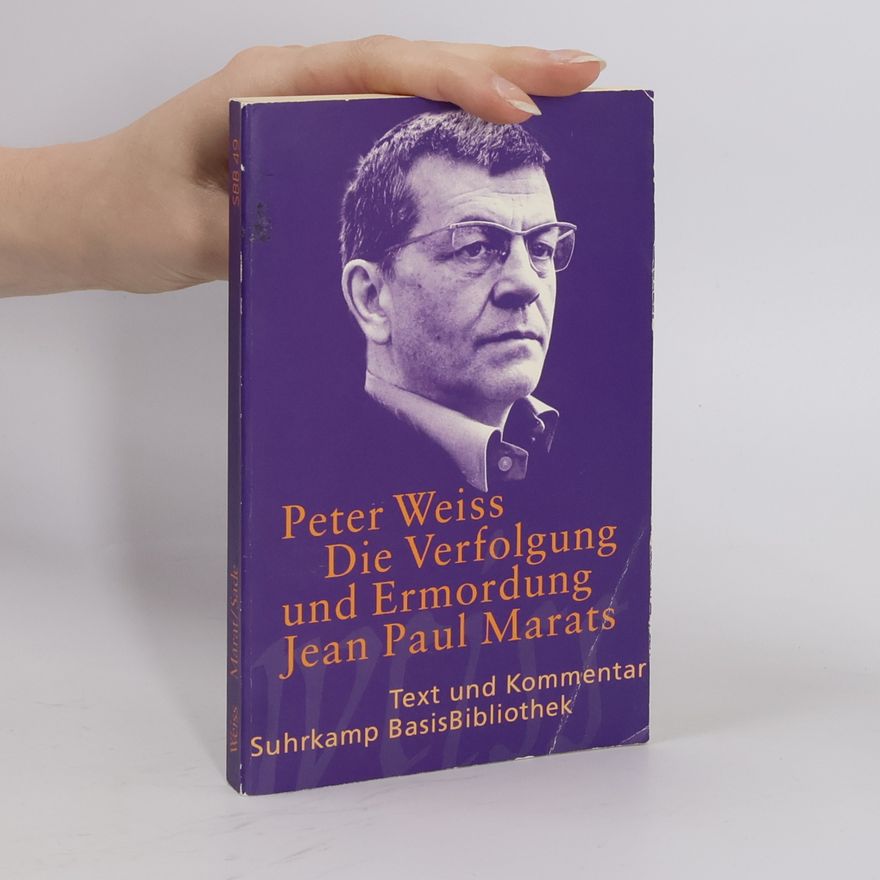 Peter Weiss Die Verfolgung und Ermordung Jean Paul Marats