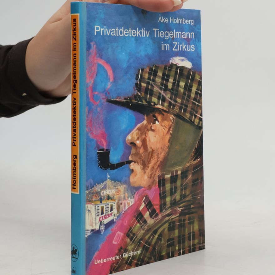 Åke Holmberg Privatdetektiv Tiegelmann im Zirkus