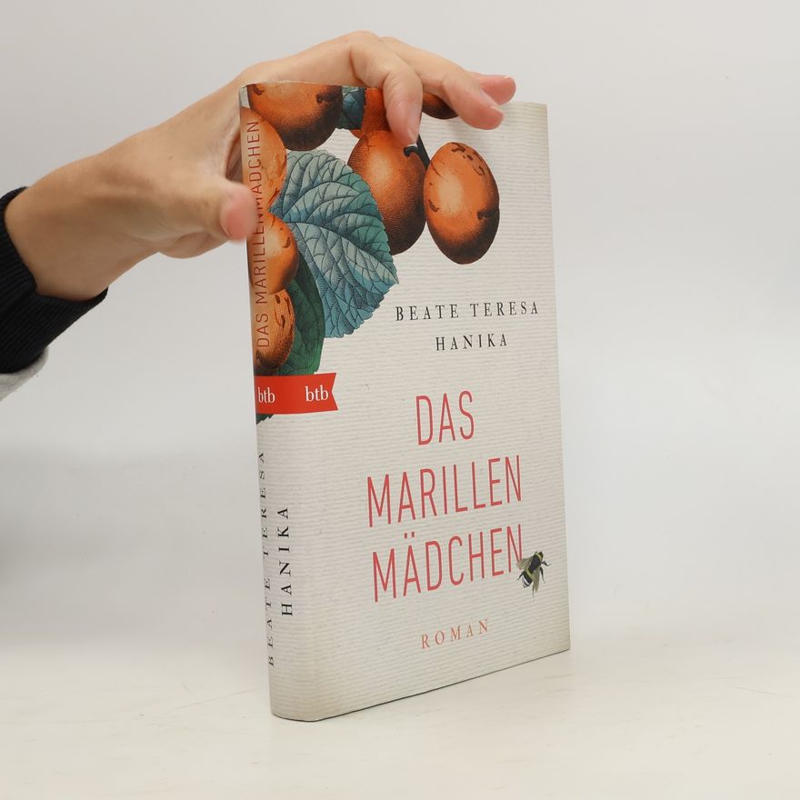 Beate Teresa Hanika Das Marillenmädchen