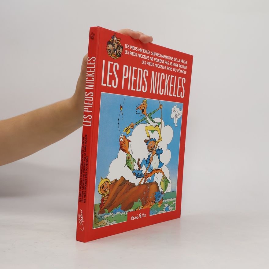 Autorenkollektiv Les Pieds Nickelés Superchampions de la pêche Les Pieds Nickelés ne veulent pas se faire rouler Les Pieds Nickelés rois du pétrole