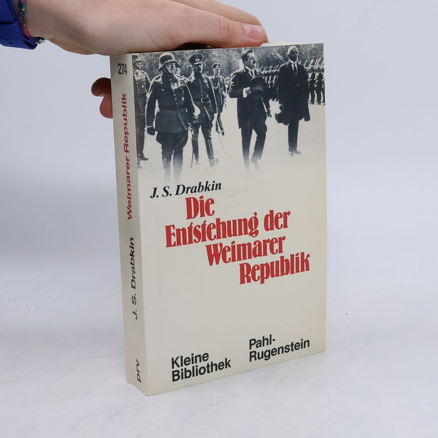 I︠A︡kov Samoĭlovich Drabkin Die Entstehung der Weimarer Republik