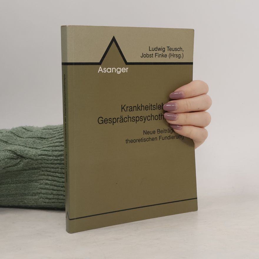 Ludwig Teusch Krankheitslehre der Gesprächspsychotherapie