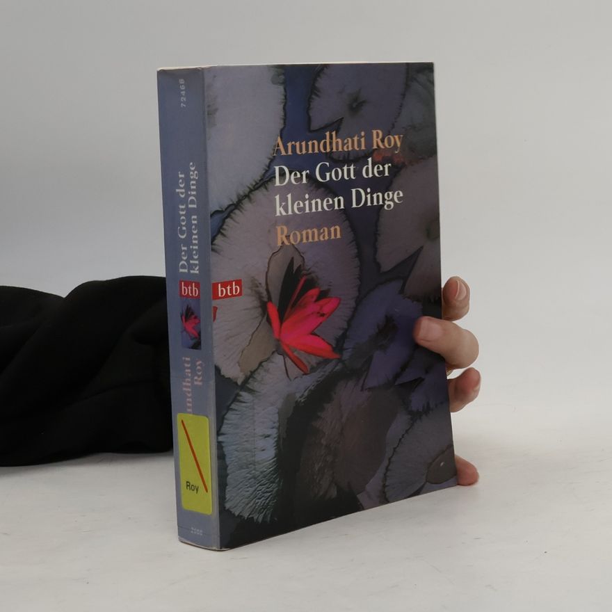 Arundhati Roy Der Gott der kleinen Dinge