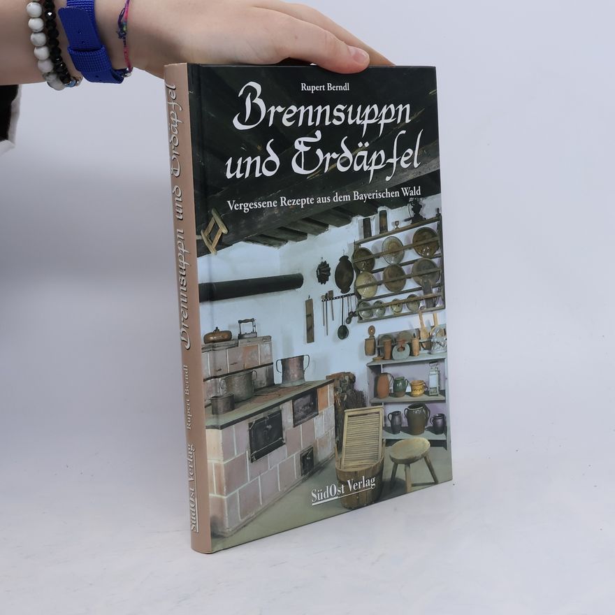 Rupert Berndl Brennsuppn und Erdäpfel