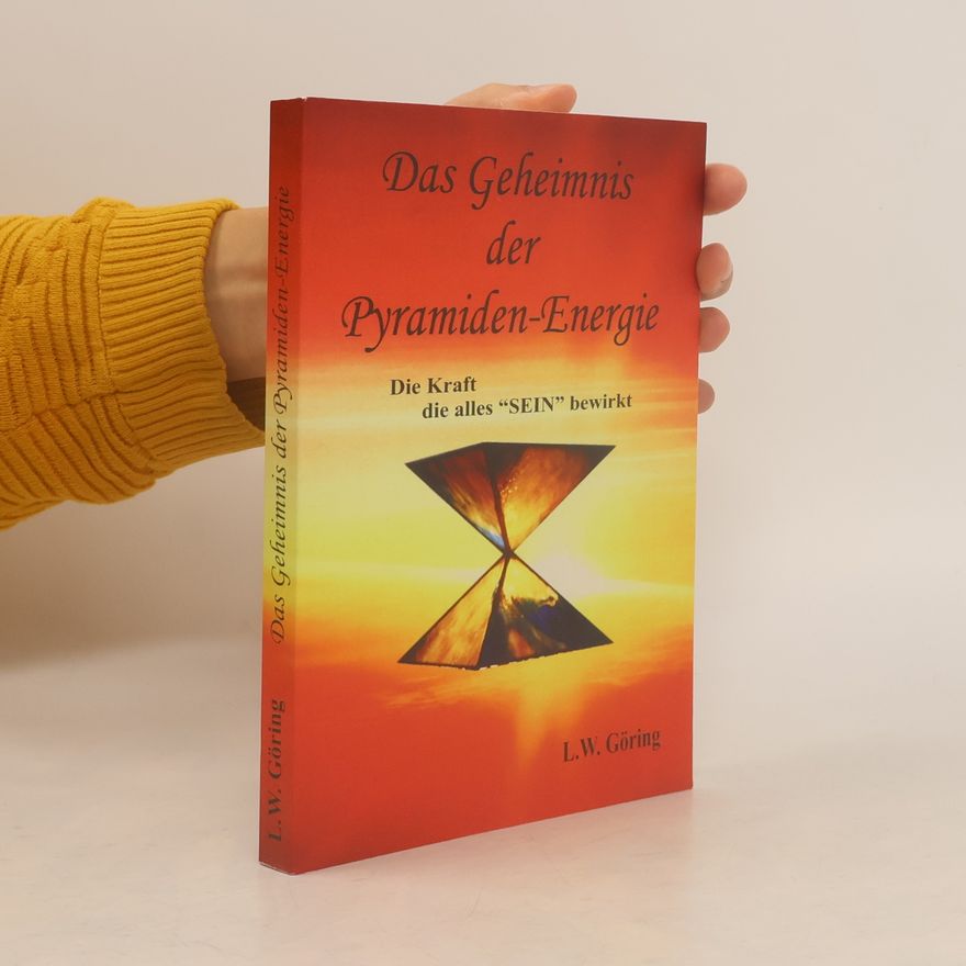 L. W. Göring Das Geheimnis der Pyramiden-Energie