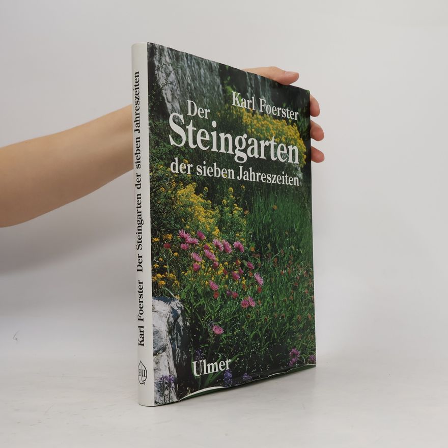 Karl Foerster Der Steingarten der sieben Jahreszeiten