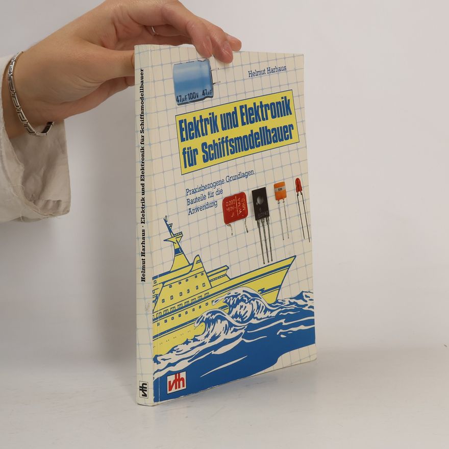Helmut Harhaus Elektrik und Elektronik für Schiffsmodellbauer