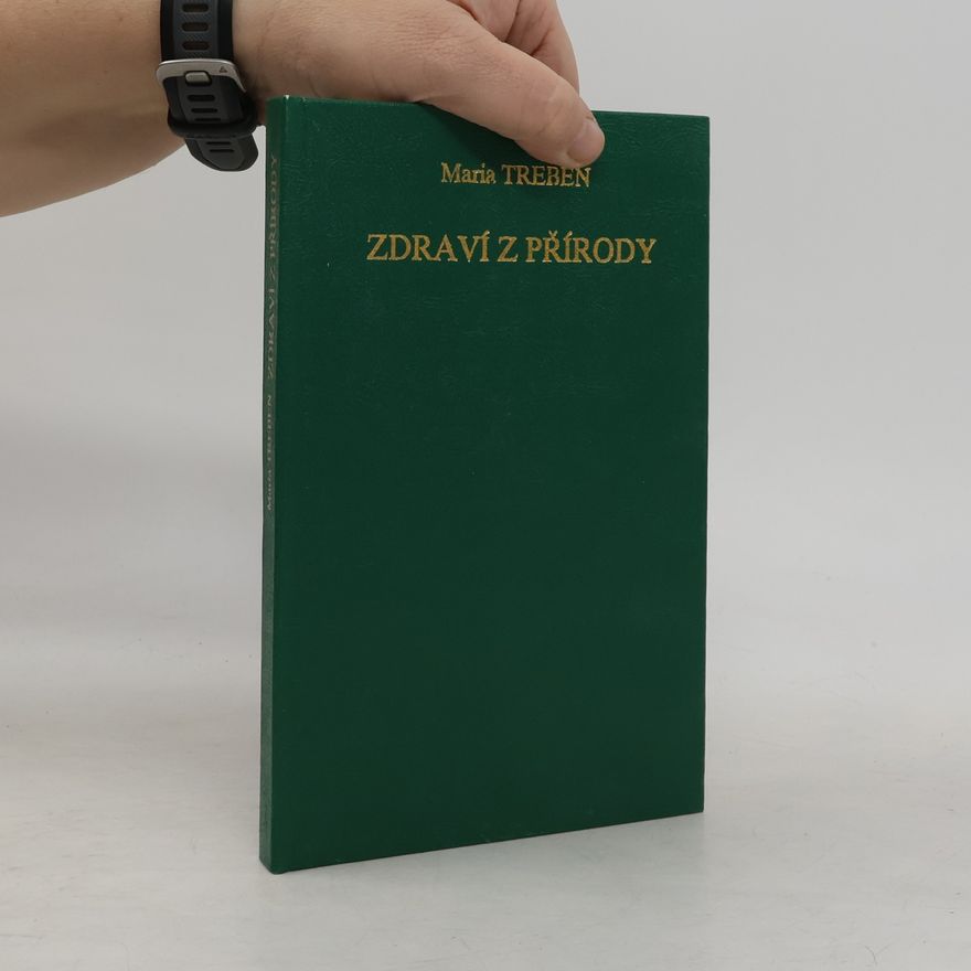 Maria Treben Zdraví z přírody