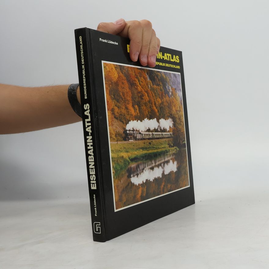 Frank Lüdecke Eisenbahn-Atlas Bundesrepublik Deutschland