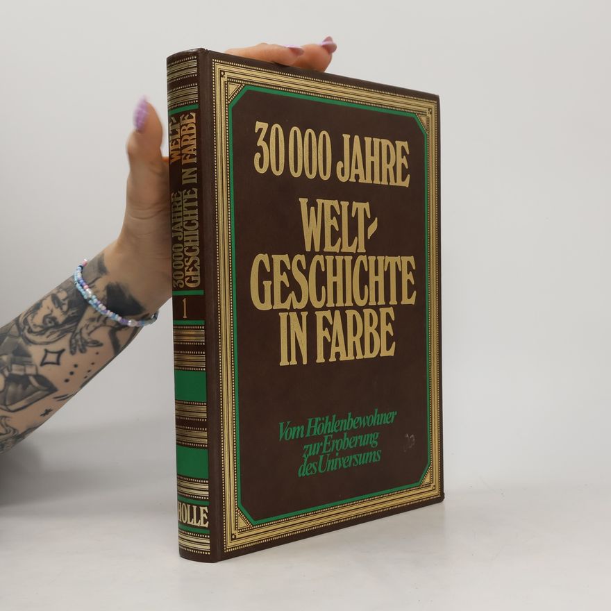 H. W. Haussig 30 000 Jahre Welt-Geschichte in Farbe