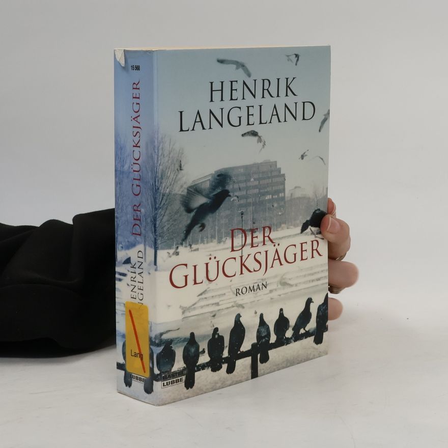Henrik H. Langeland Der Glücksjäger