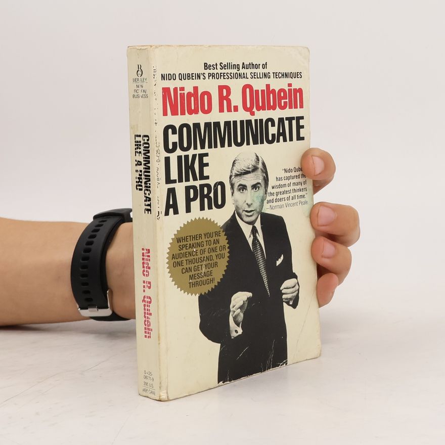 Nido R. Qubein Communicate Like a Pro