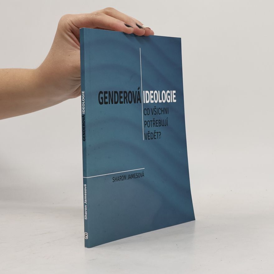Julie Petrecká Genderová ideologie : co všichni potřebují vědět?