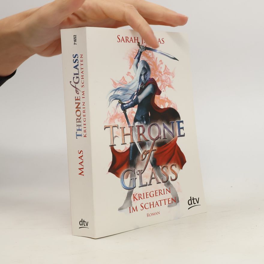 Sarah J. Maas Throne of Glass. Kriegerin im Schatten