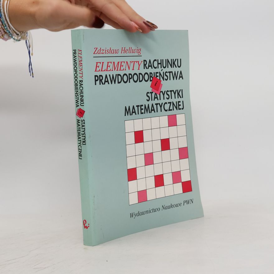 Zdzisław Hellwig Elementy rachunku prawdopodobieństwa i statystyki matematycznej