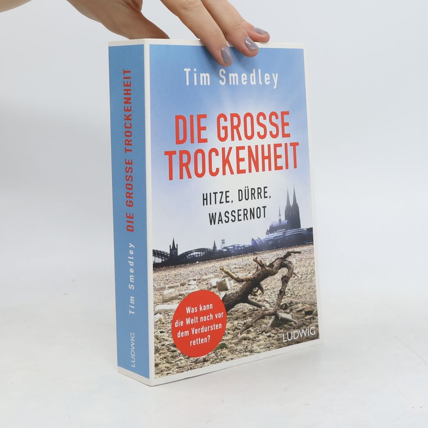 Tim Smedley Die große Trockenheit
