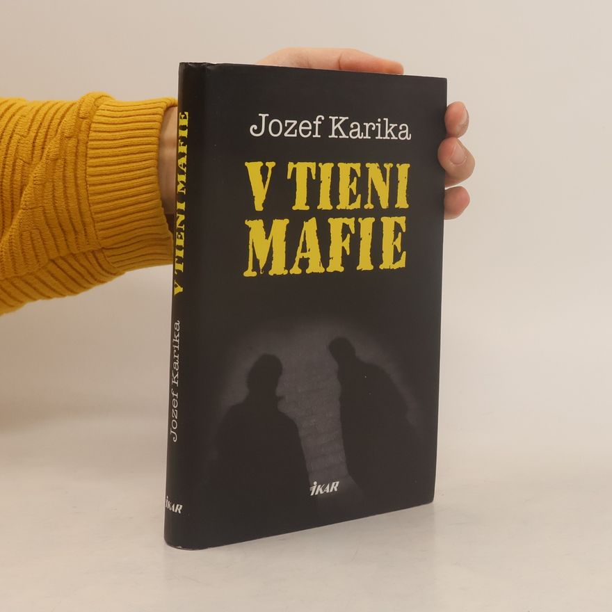 Jozef Karika V tieni mafie