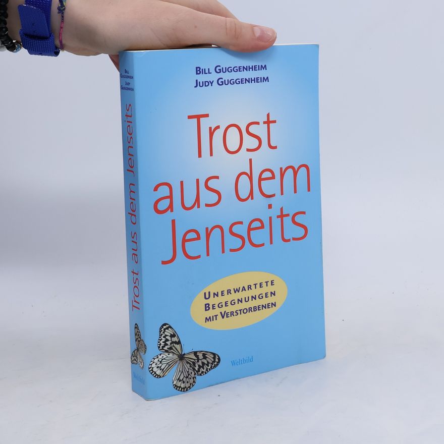 Bill Guggenheim Trost aus dem Jenseits
