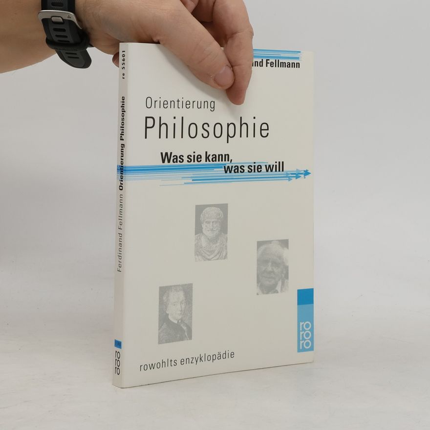 Ferdinand Fellmann Orientierung Philosophie : was sie kann, was sie will