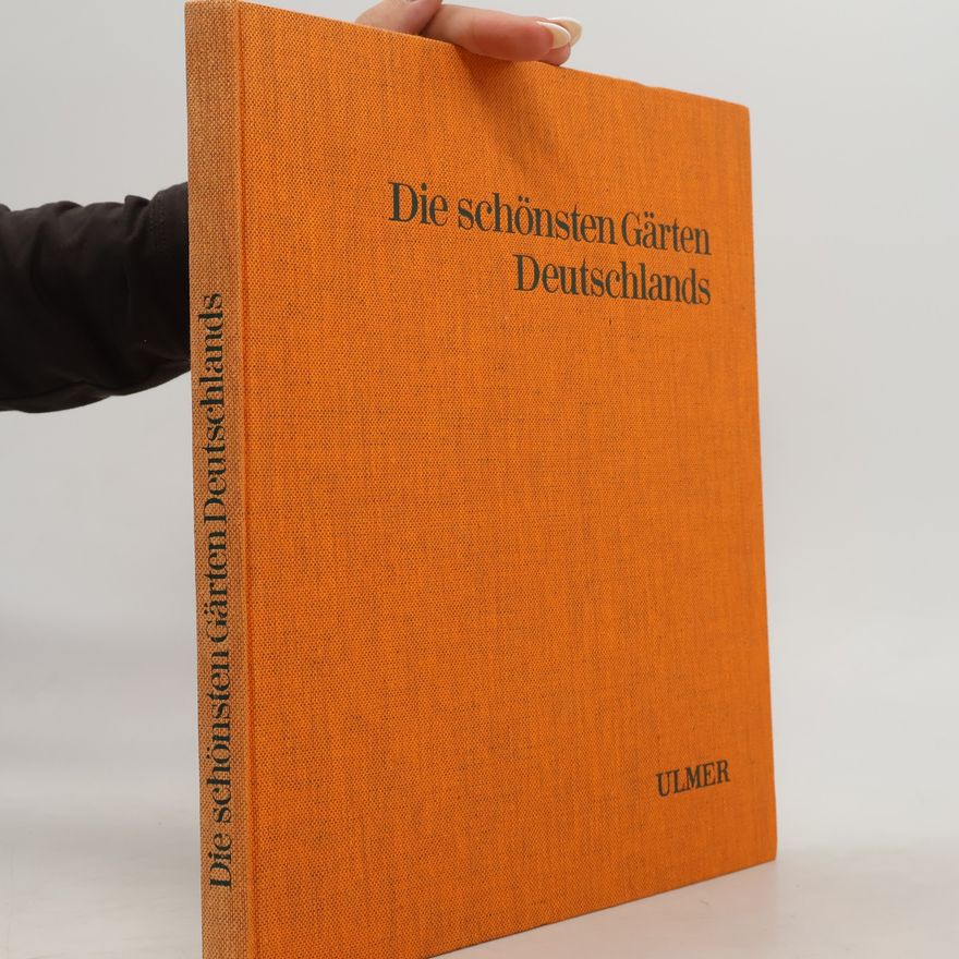 Gustav Rohlfs Die schönsten Gärten Deutschlands