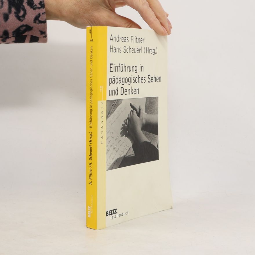 Andreas Flitner Einführung in pädagogisches Sehen und Denken