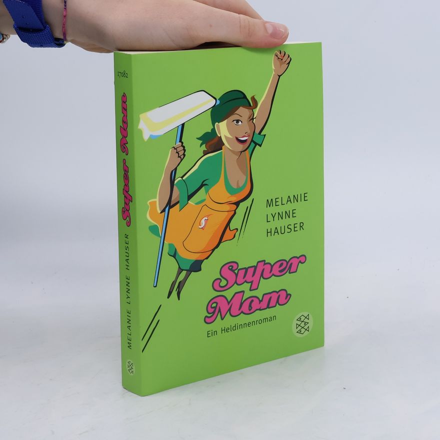 Melanie Hauser Super Mom