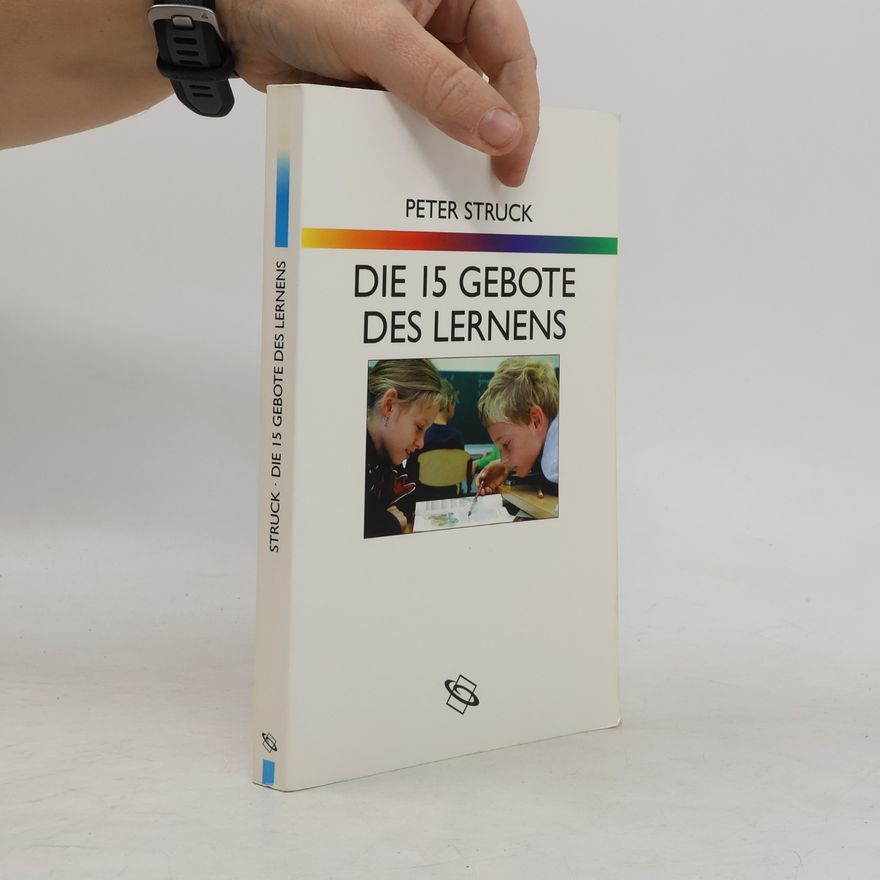 Peter Struck Die 15 Gebote des Lernens