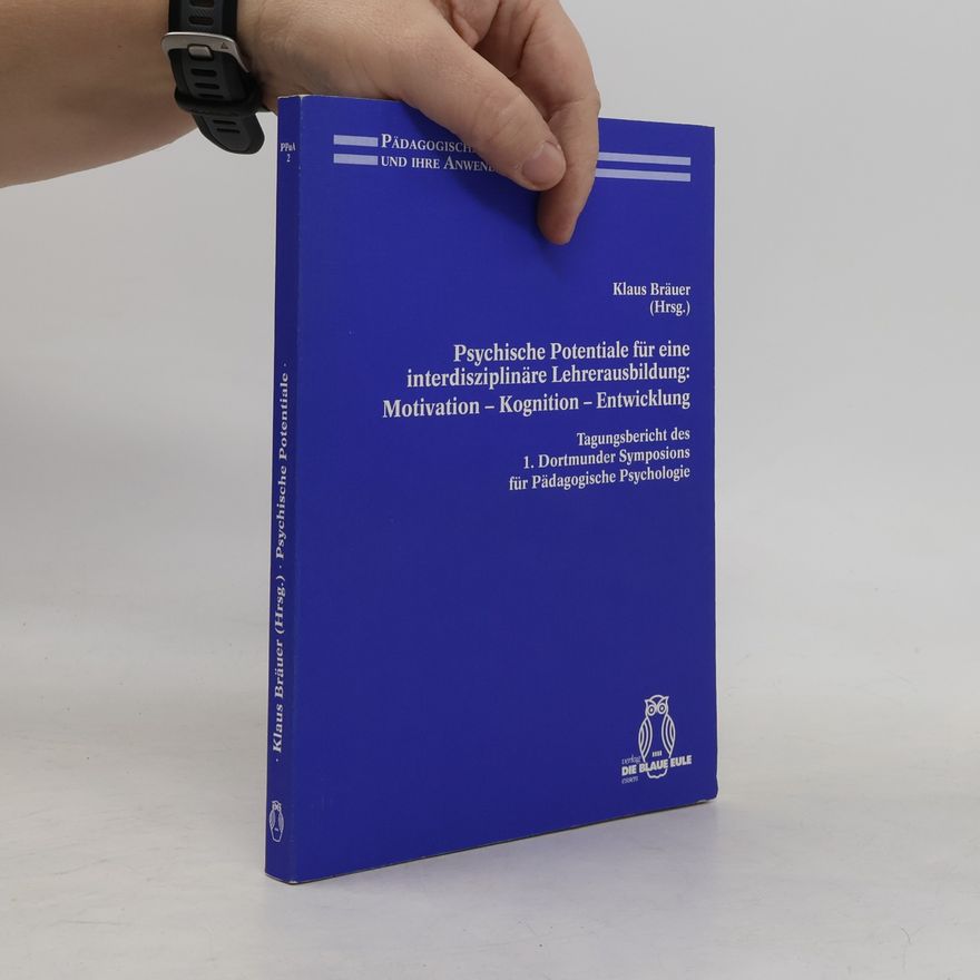 Klaus Brauer Psychische Potentiale für eine interdisziplinäre Lehrerausbildung
