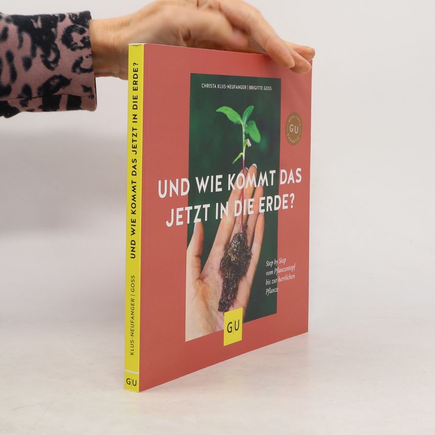 Christa Klus Neufanger Und wie kommt das jetzt in die Erde?