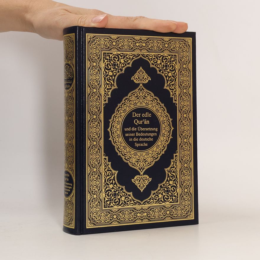 Autorenkollektiv Der edle Qur´an und die Ubersetzung seiner Bedeutungen in die deutsche Sprache