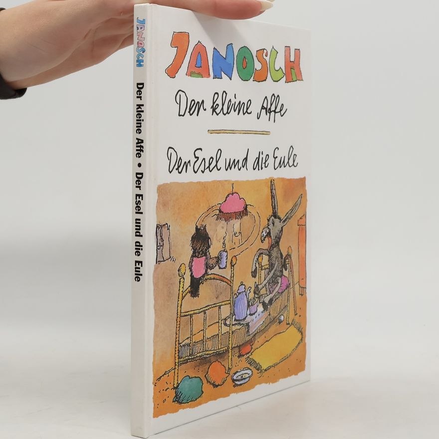 Janosch Der kleine Affe. Der Esel und die Eule