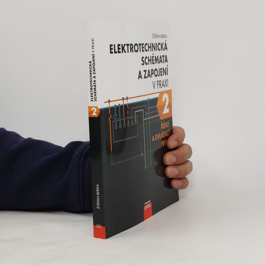 Štěpán Berka Elektrotechnická schémata a zapojení v praxi 2