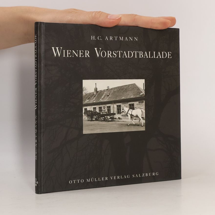 Franz Hubmann Wiener Vorstadtballade. Ein Spaziergang rund um den Galizinberg