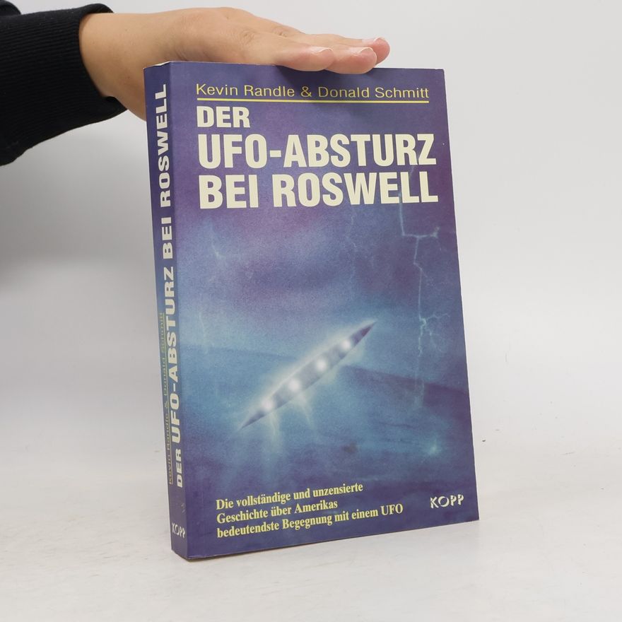 Kevin D. Randle Der Ufo-Absturz bei Roswell