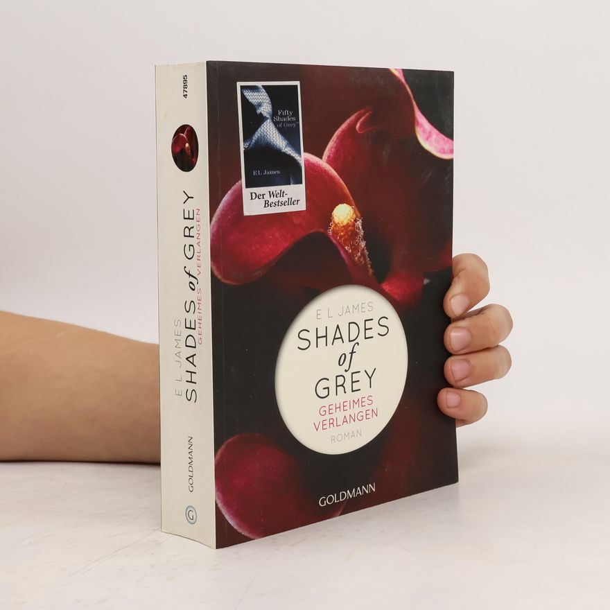 E. L. James Shades of Grey. Geheimes Verlangen