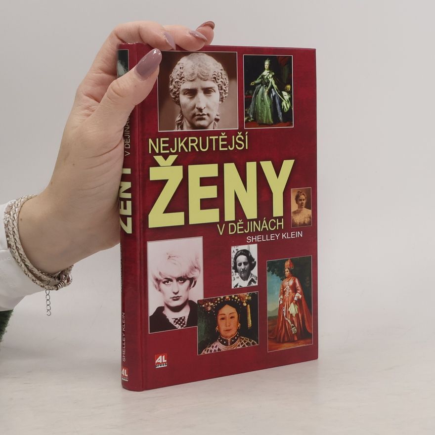 Shelley Klein Nejkrutější ženy v dějinách