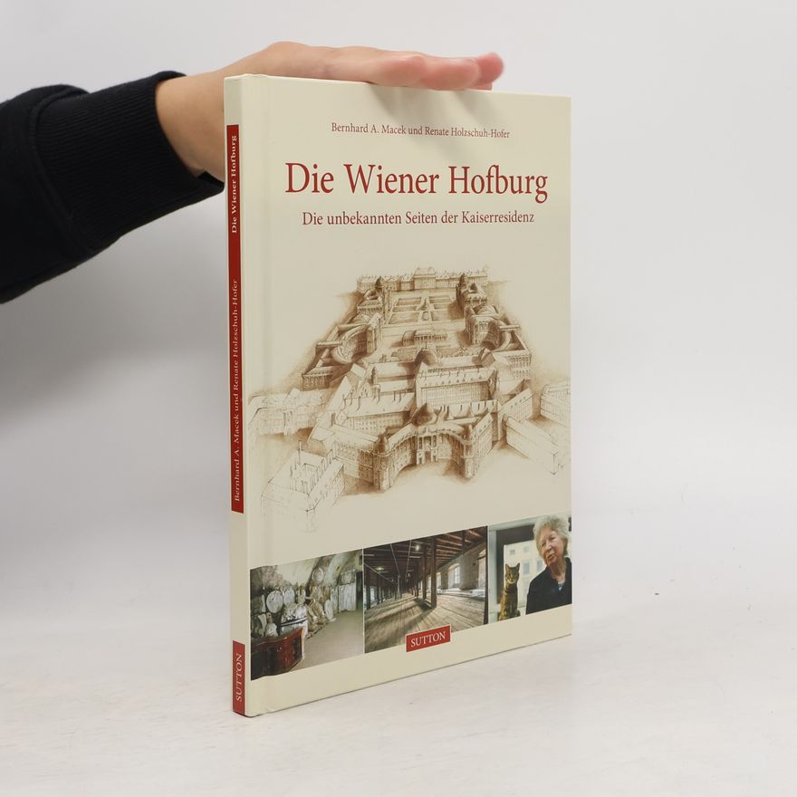 Bernhard A. Macek Die Wiener Hofburg