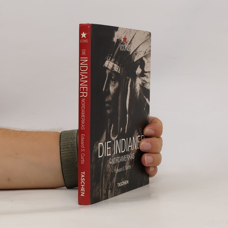 Edward S. Curtis Die Indianer Nordamerikas