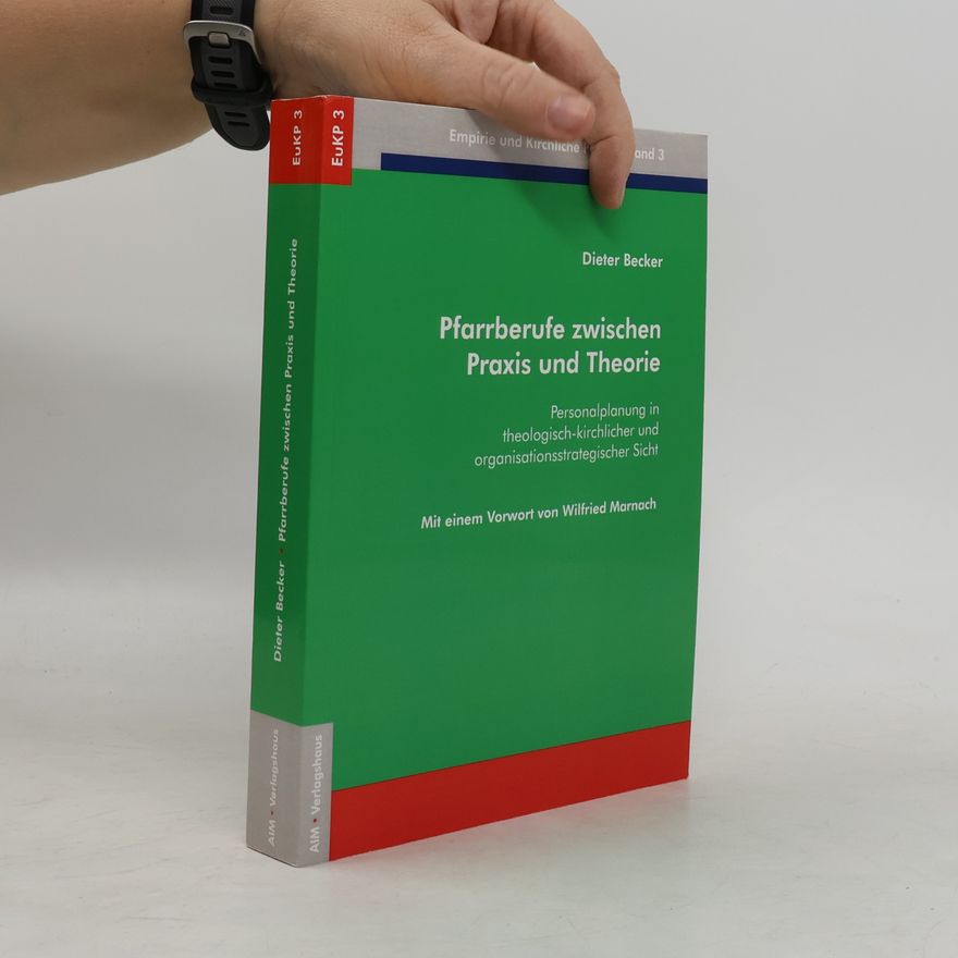 Wilfried Marnach Pfarrberufe zwischen Praxis und Theorie