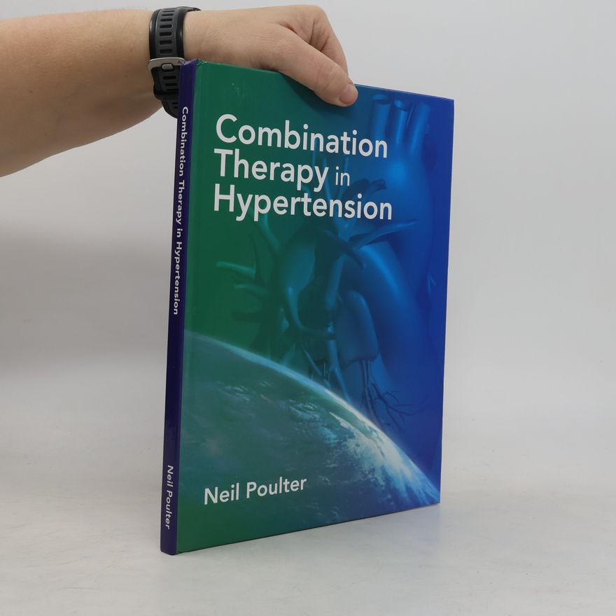 Neil Poulter  Combination Therapy Hypertension
