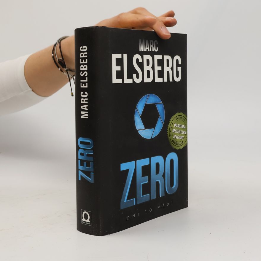 Marc Elsberg Zero: Oni to vědí