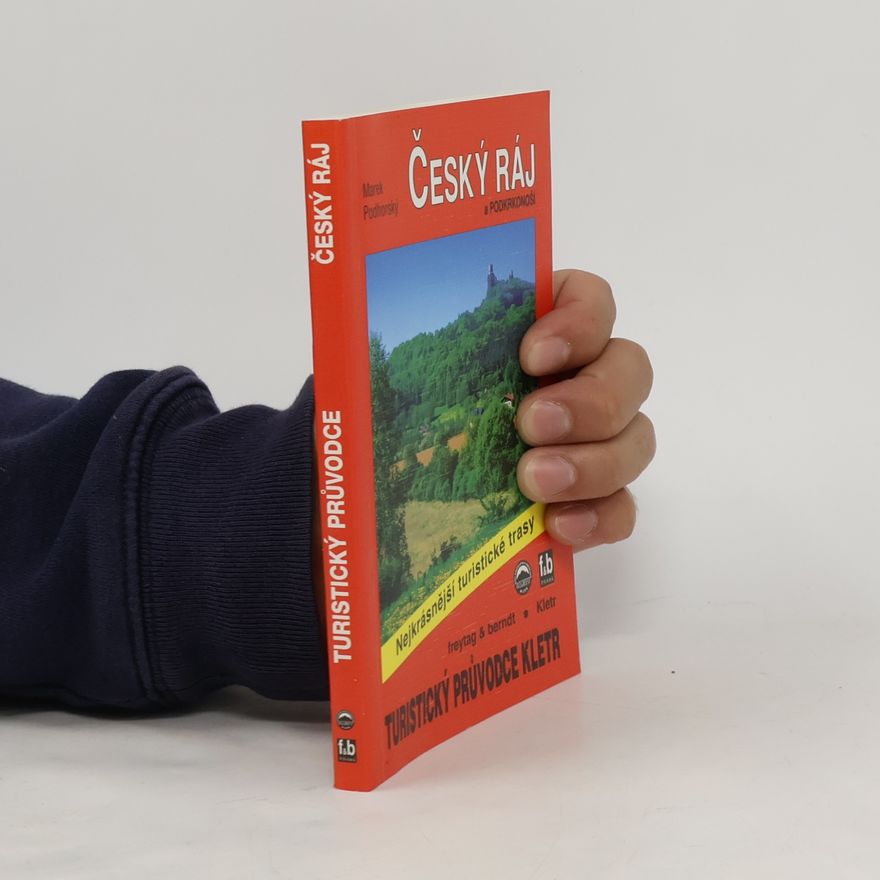 Marek Podhorský Český ráj a Podkrkonoší : 50 vybraných turistických tras