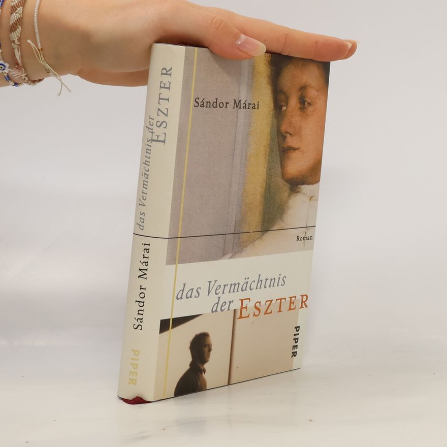 Sándor Márai Das Vermächtnis der Eszter