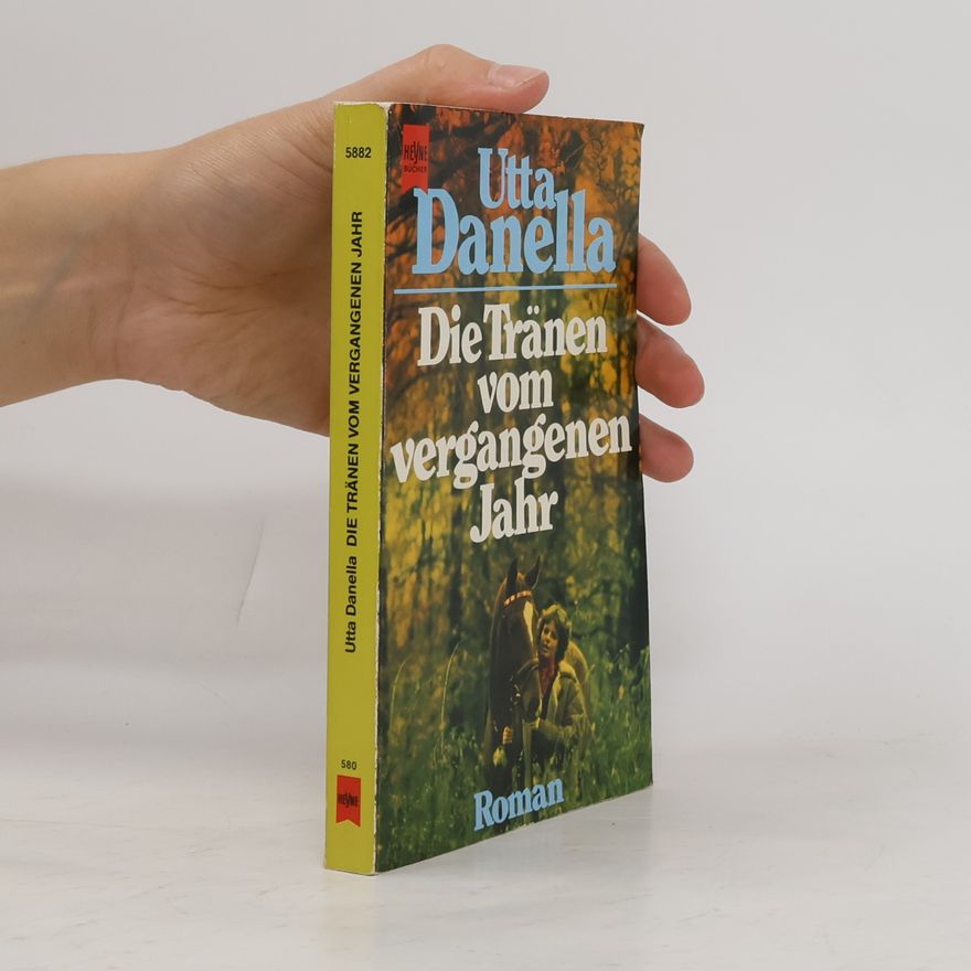 Utta Danella Die Tränen vom vergangenen Jahr