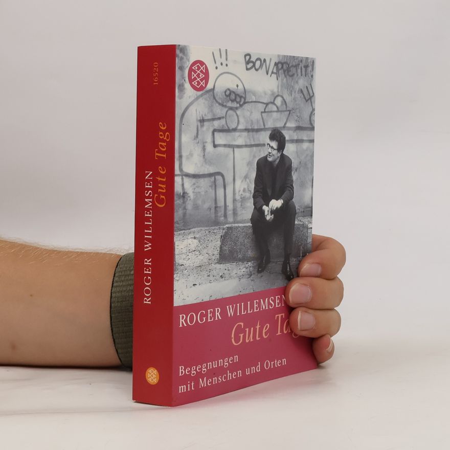 Roger Willemsen Gute Tage