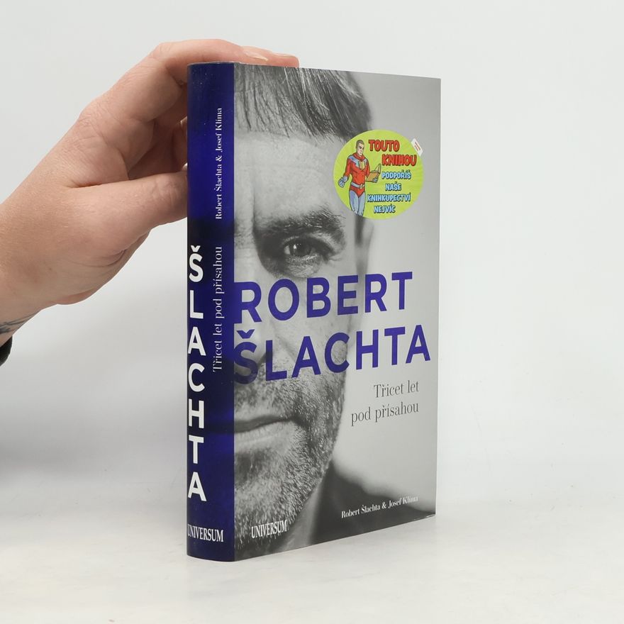 Robert Šlachta Robert Šlachta. Třicet let pod přísahou